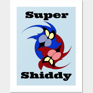 Super Shiddy Posters and Art